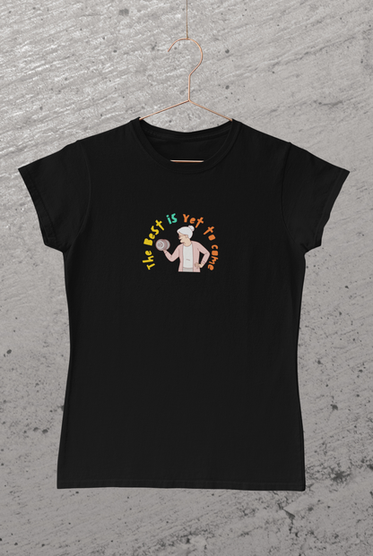 Miss Minimalism -The Best Is Yet to Come Round Neck Tshirt