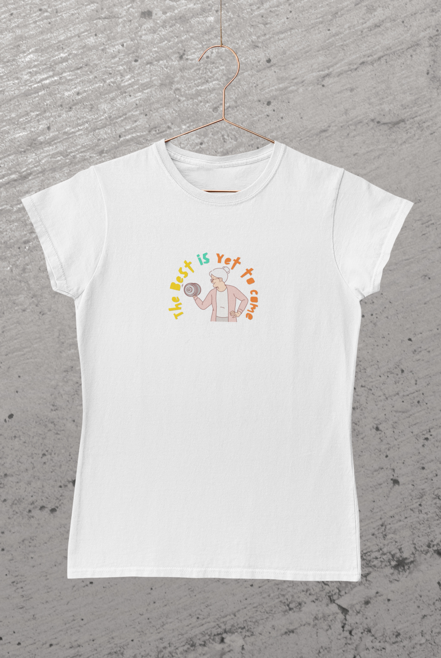 Miss Minimalism -The Best Is Yet to Come Round Neck Tshirt