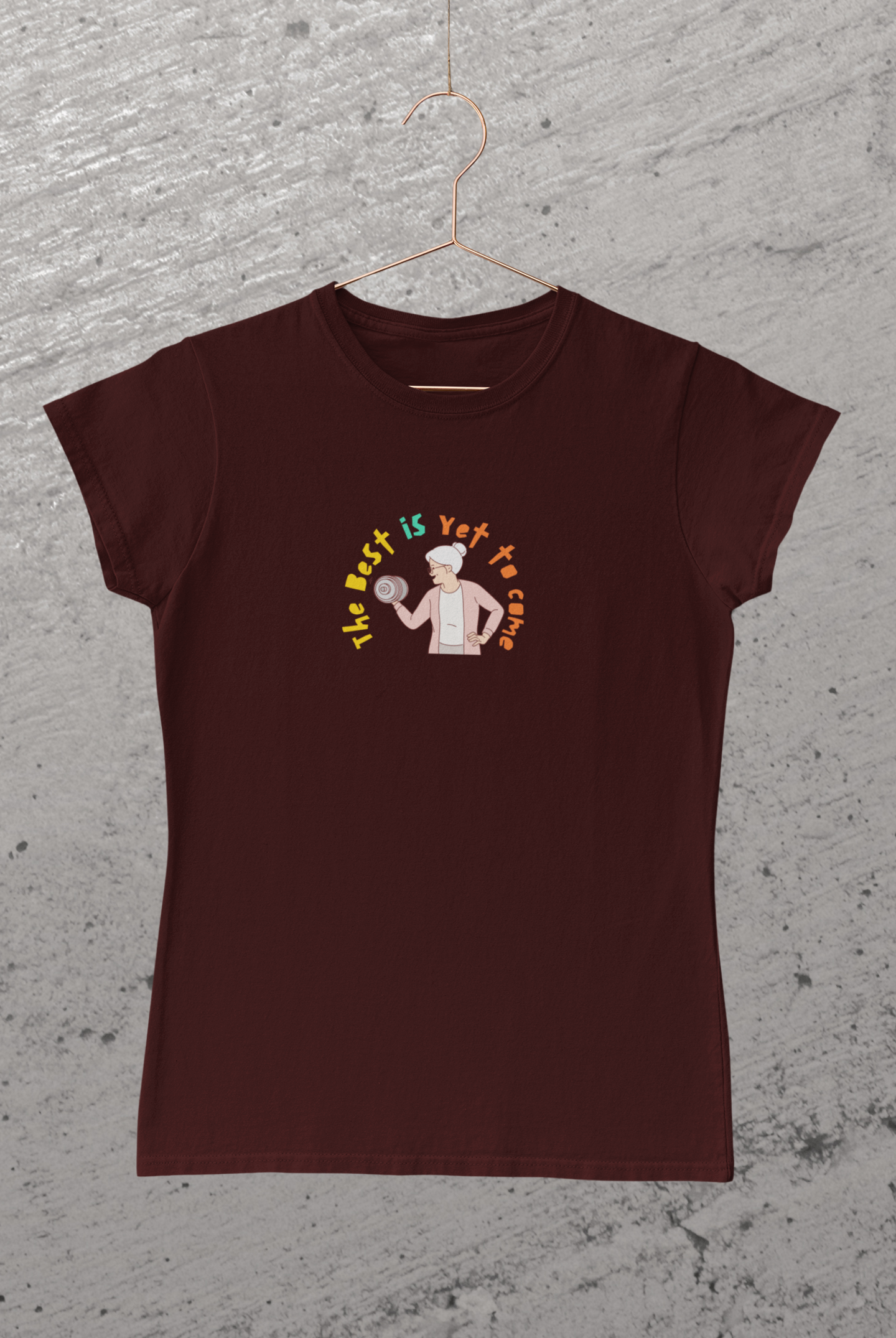 Miss Minimalism -The Best Is Yet to Come Round Neck Tshirt
