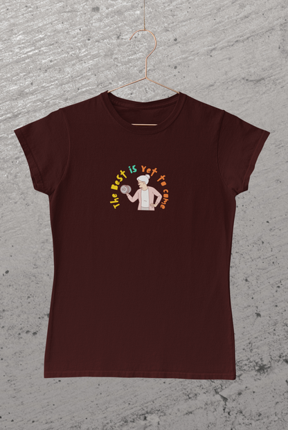 Miss Minimalism -The Best Is Yet to Come Round Neck Tshirt